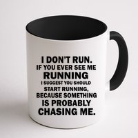 I Don't Run Someone Is Chasing Me Mug
