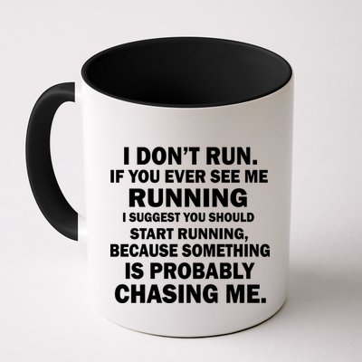 I Don't Run Someone Is Chasing Me Mug