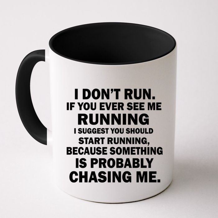 I Don't Run Someone Is Chasing Me Mug