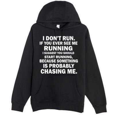 I Don't Run Someone Is Chasing Me Premium Pullover Hoodie