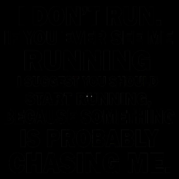 I Don't Run Someone Is Chasing Me 16oz Travel Tumbler