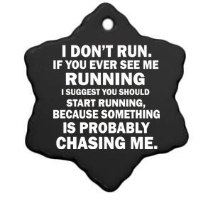 I Don't Run Someone Is Chasing Me Ceramic Star Ornament