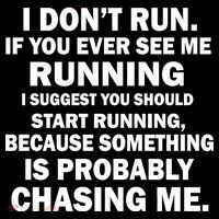 I Don't Run Someone Is Chasing Me Baby Bodysuit