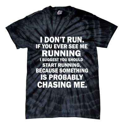 I Don't Run Someone Is Chasing Me Tie-Dye T-Shirt