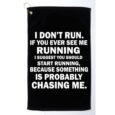 I Don't Run Someone Is Chasing Me Golf Towel