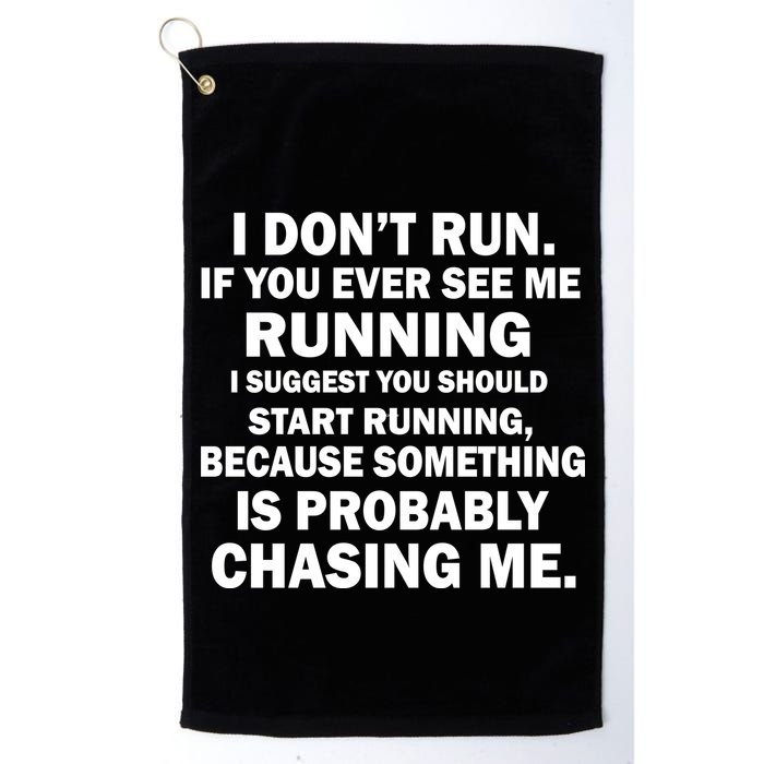 I Don't Run Someone Is Chasing Me Golf Towel