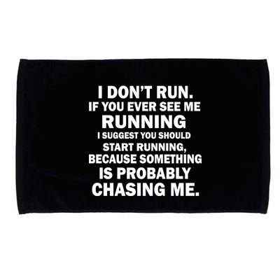 I Don't Run Someone Is Chasing Me Microfiber Hand Towel