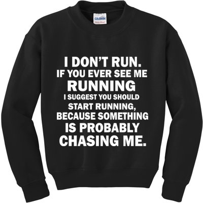 I Don't Run Someone Is Chasing Me Kids Sweatshirt