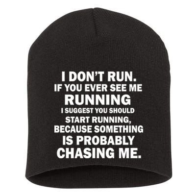 I Don't Run Someone Is Chasing Me Short Acrylic Beanie