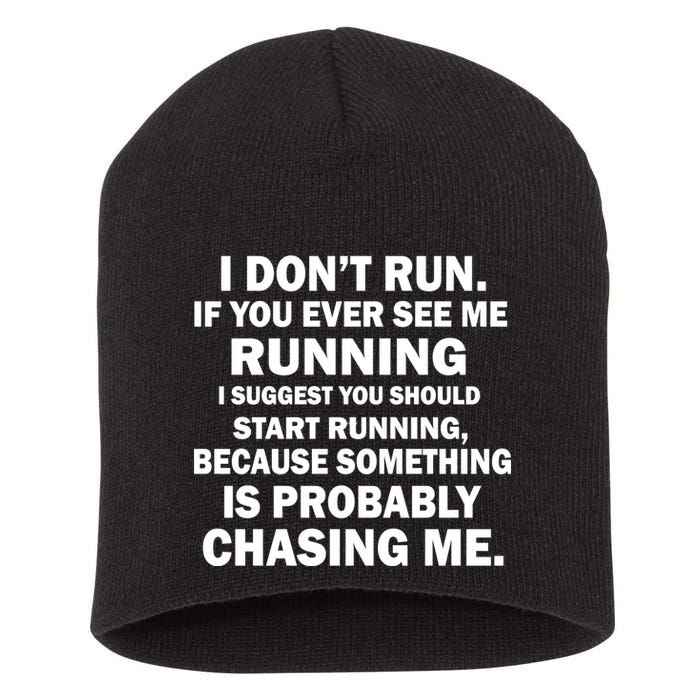 I Don't Run Someone Is Chasing Me Short Acrylic Beanie