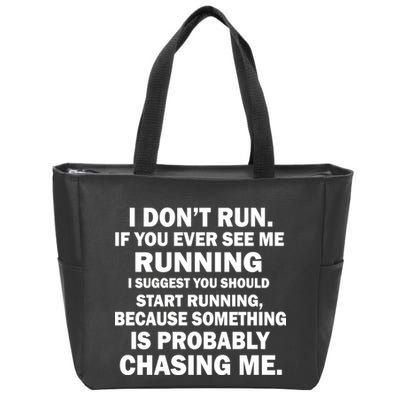 I Don't Run Someone Is Chasing Me Zip Tote Bag