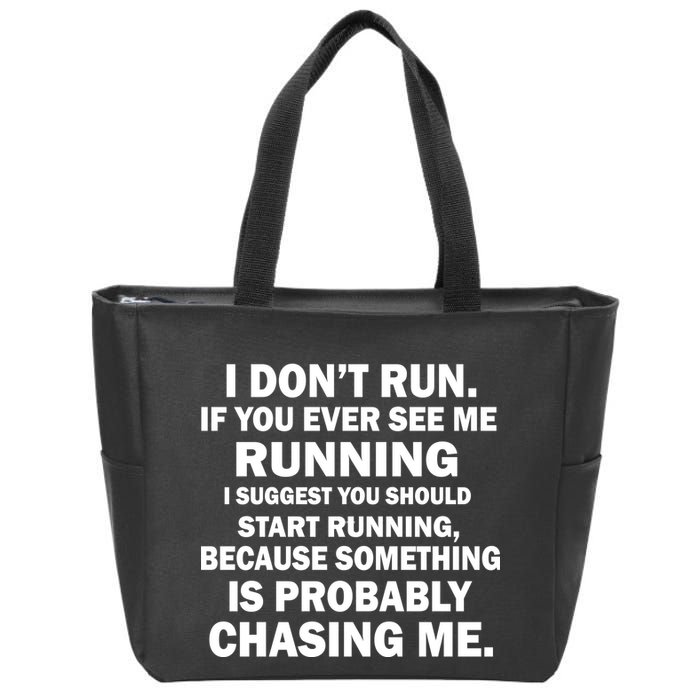 I Don't Run Someone Is Chasing Me Zip Tote Bag