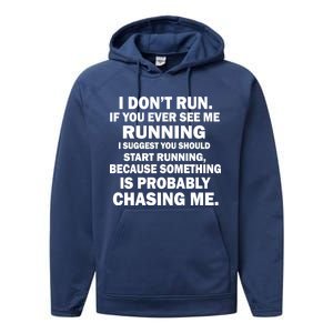 I Don't Run Someone Is Chasing Me Performance Fleece Hoodie