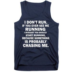 I Don't Run Someone Is Chasing Me Tank Top