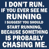 I Don't Run Someone Is Chasing Me Infant Baby Jersey Bodysuit