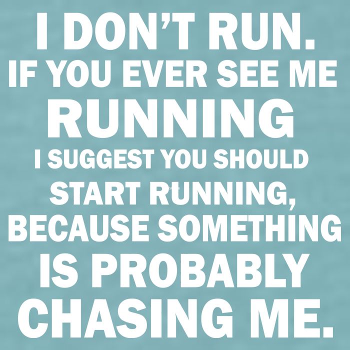 I Don't Run Someone Is Chasing Me Sueded Cloud Jersey T-Shirt