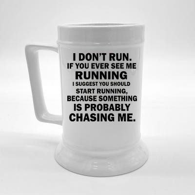 I Don't Run Someone Is Chasing Me Beer Stein