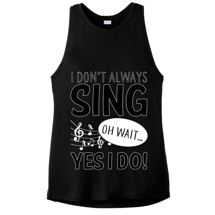 I Don't Sing Oh Wait Yes I Do Ladies PosiCharge Tri-Blend Wicking Tank