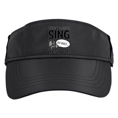 I Don't Sing Oh Wait Yes I Do Adult Drive Performance Visor