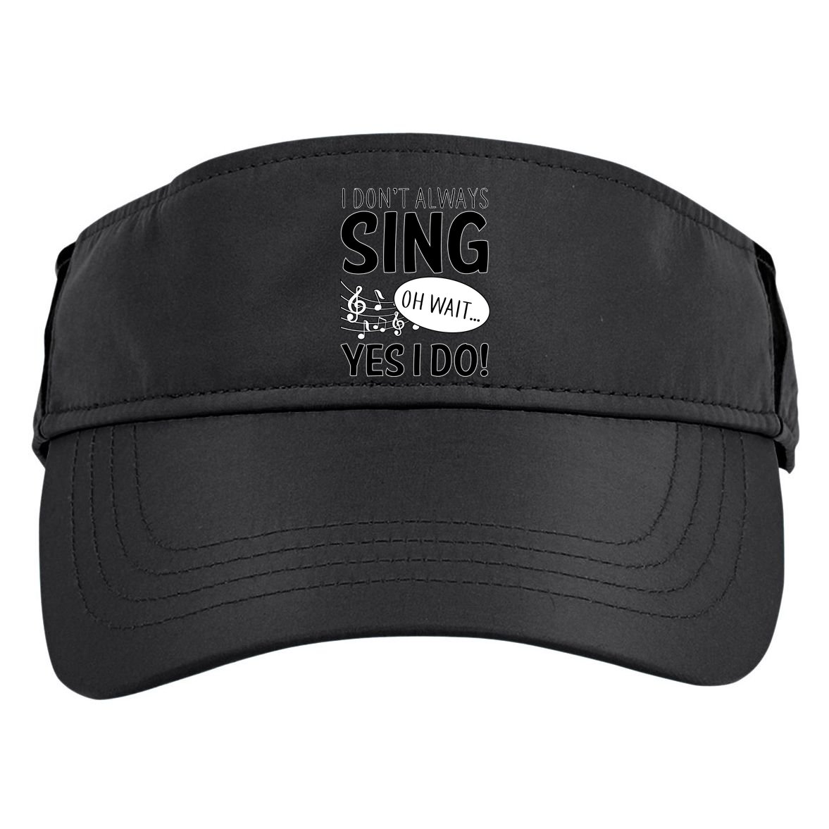 I Don't Sing Oh Wait Yes I Do Adult Drive Performance Visor