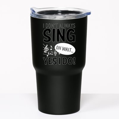 I Don't Sing Oh Wait Yes I Do Tumbler