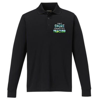 I Don't Snore I Dream I'm A Tractor Performance Long Sleeve Polo