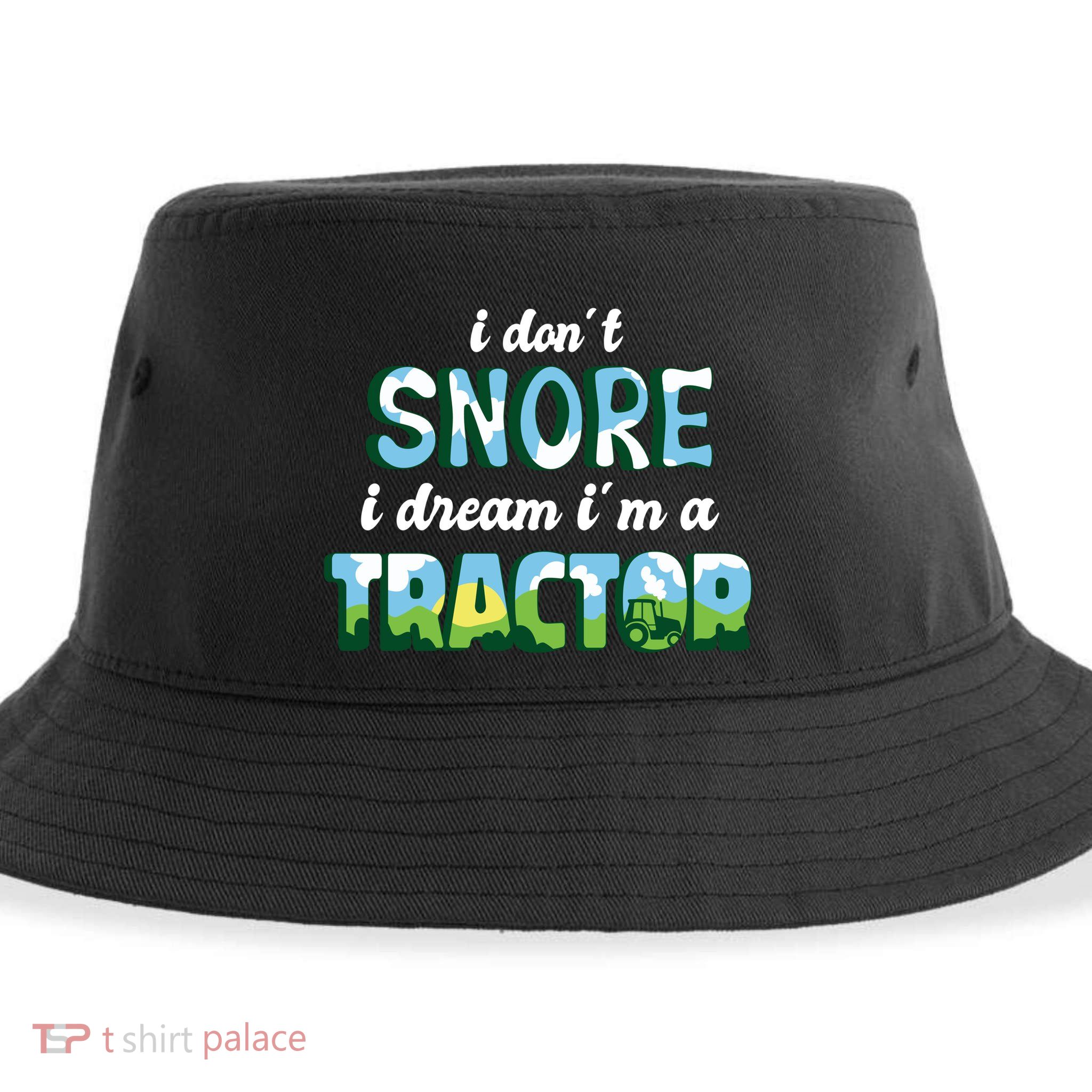 I Don't Snore I Dream I'm A Tractor Sustainable Bucket Hat