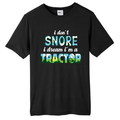 I Don't Snore I Dream I'm A Tractor Tall Fusion ChromaSoft Performance T-Shirt