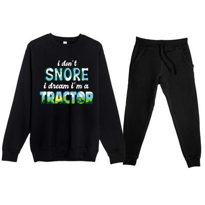 I Don't Snore I Dream I'm A Tractor Premium Crewneck Sweatsuit Set