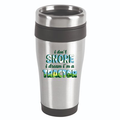 I Don't Snore I Dream I'm A Tractor 16oz Travel Tumbler