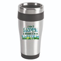I Don't Snore I Dream I'm A Tractor 16oz Travel Tumbler