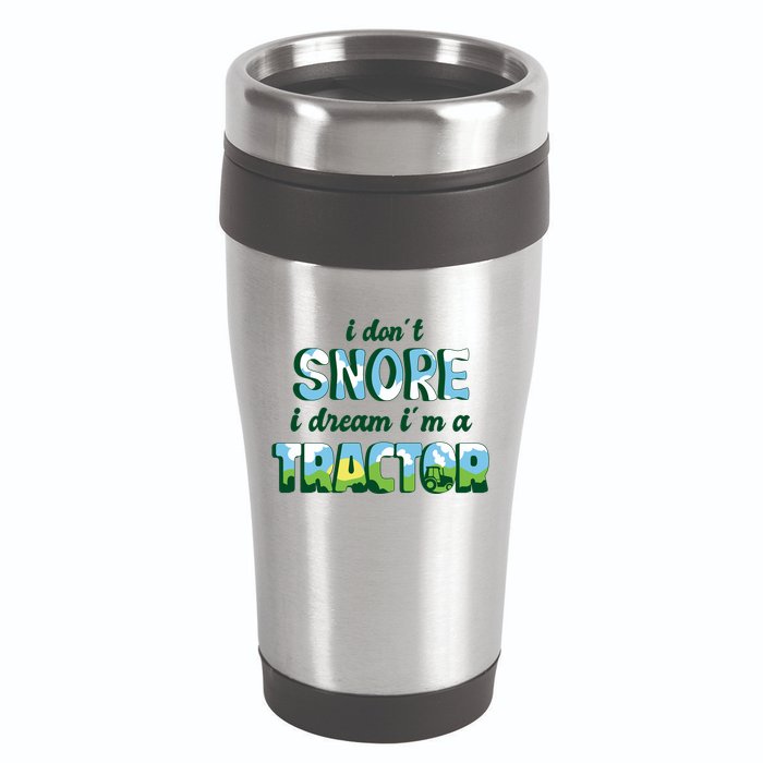 I Don't Snore I Dream I'm A Tractor 16oz Travel Tumbler