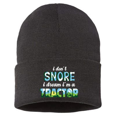 I Don't Snore I Dream I'm A Tractor Sustainable Knit Beanie