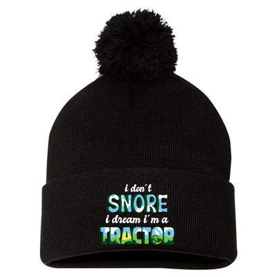 I Don't Snore I Dream I'm A Tractor Pom Pom 12in Knit Beanie