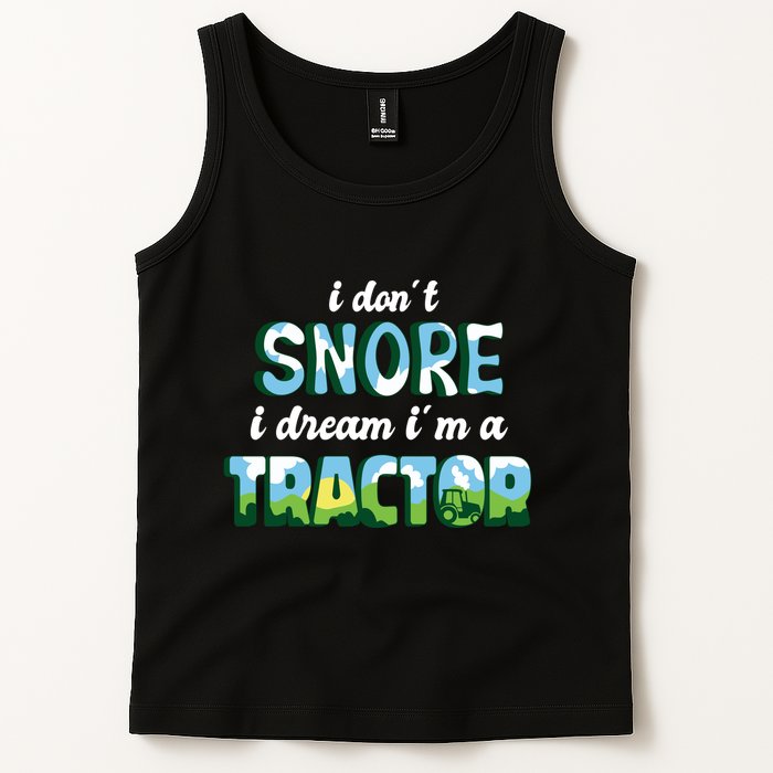 I Don't Snore I Dream I'm A Tractor Tank Top