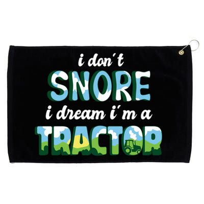 I Don't Snore I Dream I'm A Tractor Grommeted Golf Towel