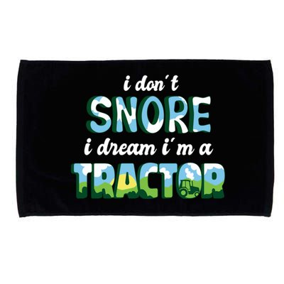 I Don't Snore I Dream I'm A Tractor Microfiber Hand Towel