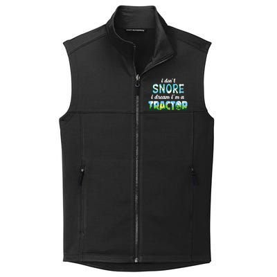 I Don't Snore I Dream I'm A Tractor Collective Smooth Fleece Vest