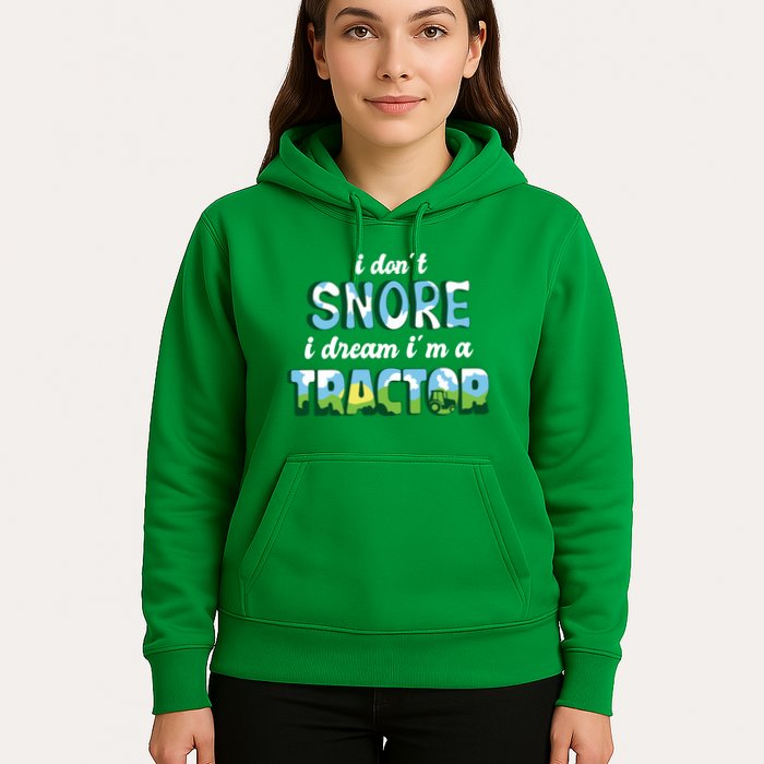 I Don't Snore I Dream I'm A Tractor Hoodie