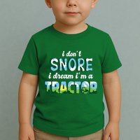 I Don't Snore I Dream I'm A Tractor Toddler T-Shirt