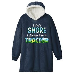 I Don't Snore I Dream I'm A Tractor Hooded Wearable Blanket