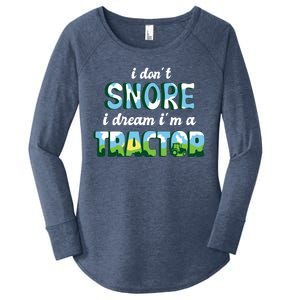 I Don't Snore I Dream I'm A Tractor Women's Perfect Tri Tunic Long Sleeve Shirt