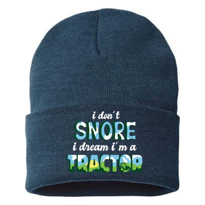 I Don't Snore I Dream I'm A Tractor Sustainable Knit Beanie