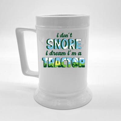 I Don't Snore I Dream I'm A Tractor Beer Stein