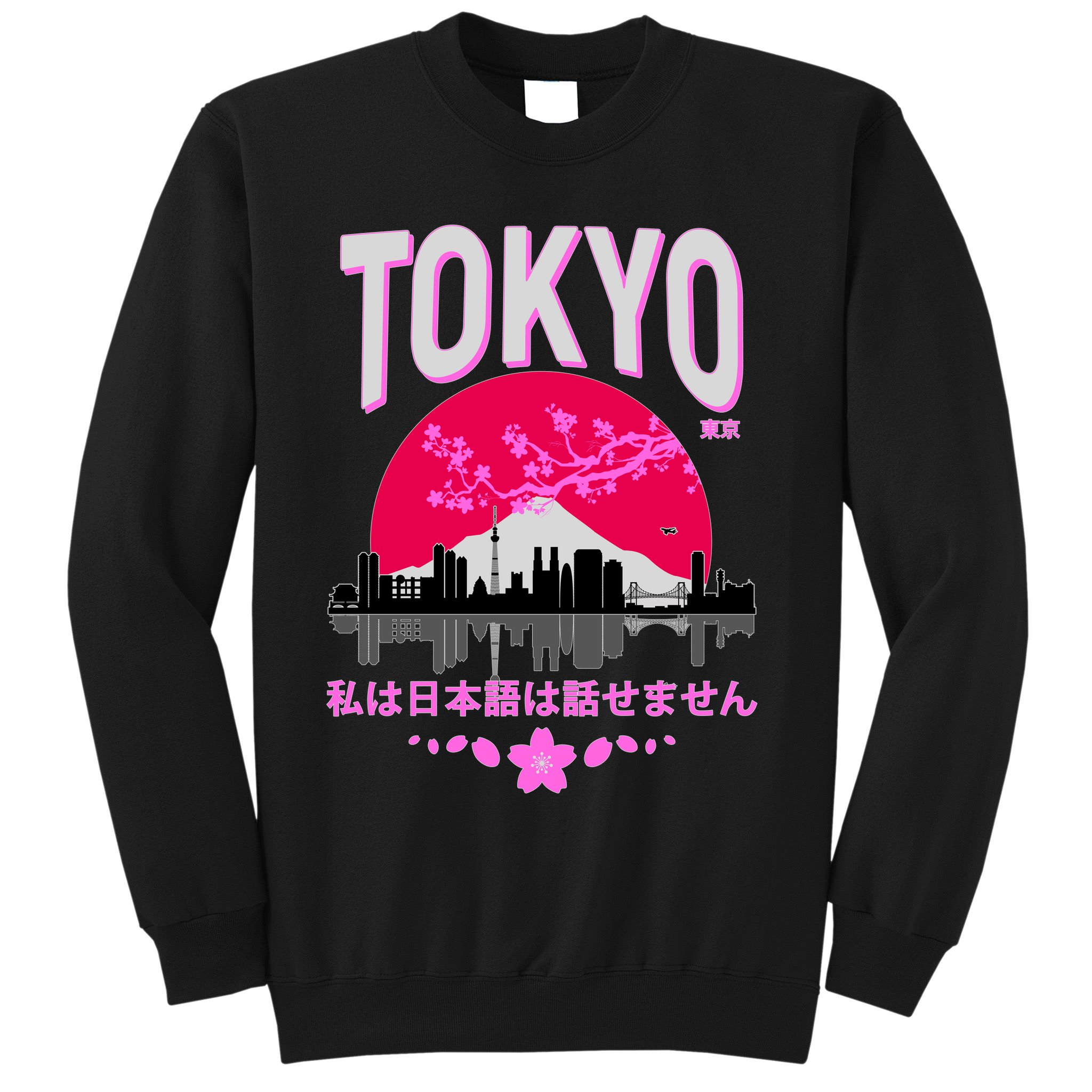 I Don't Speak Japanese Tokyo Skyline Sweatshirt