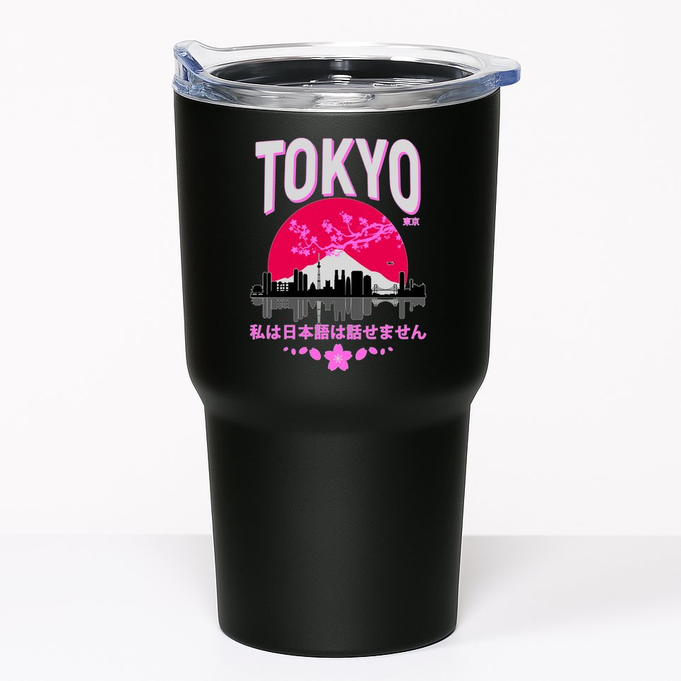 I Don't Speak Japanese Tokyo Skyline Tumbler
