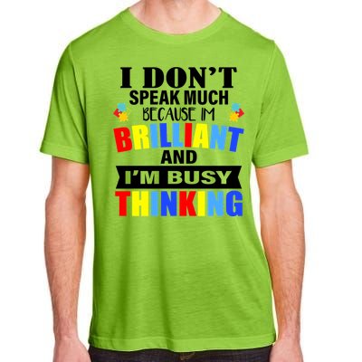 I Don't Speak Much Because I'm Brilliant Autism Adult ChromaSoft Performance T-Shirt