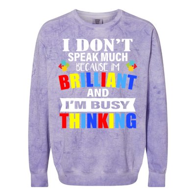 I Don't Speak Much Because I'm Brilliant Autism Colorblast Crewneck Sweatshirt