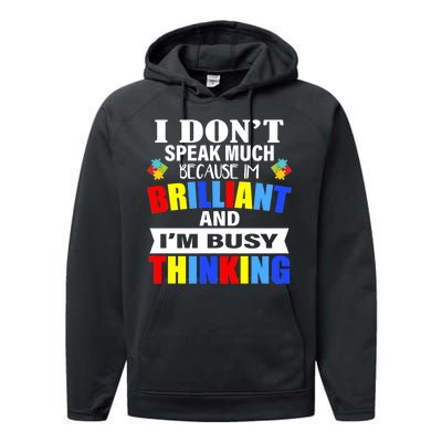 I Don't Speak Much Because I'm Brilliant Autism Performance Fleece Hoodie