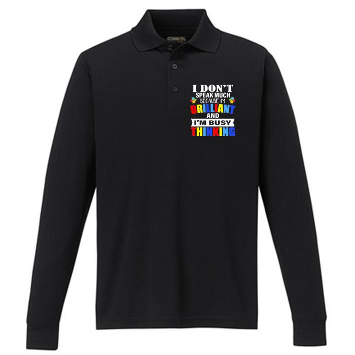 I Don't Speak Much Because I'm Brilliant Autism Performance Long Sleeve Polo